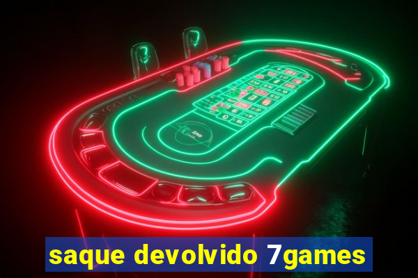 saque devolvido 7games